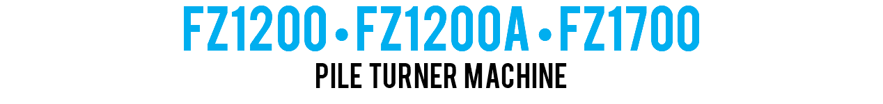 FZ1200 • FZ1200A • FZ1700 pile turner machine